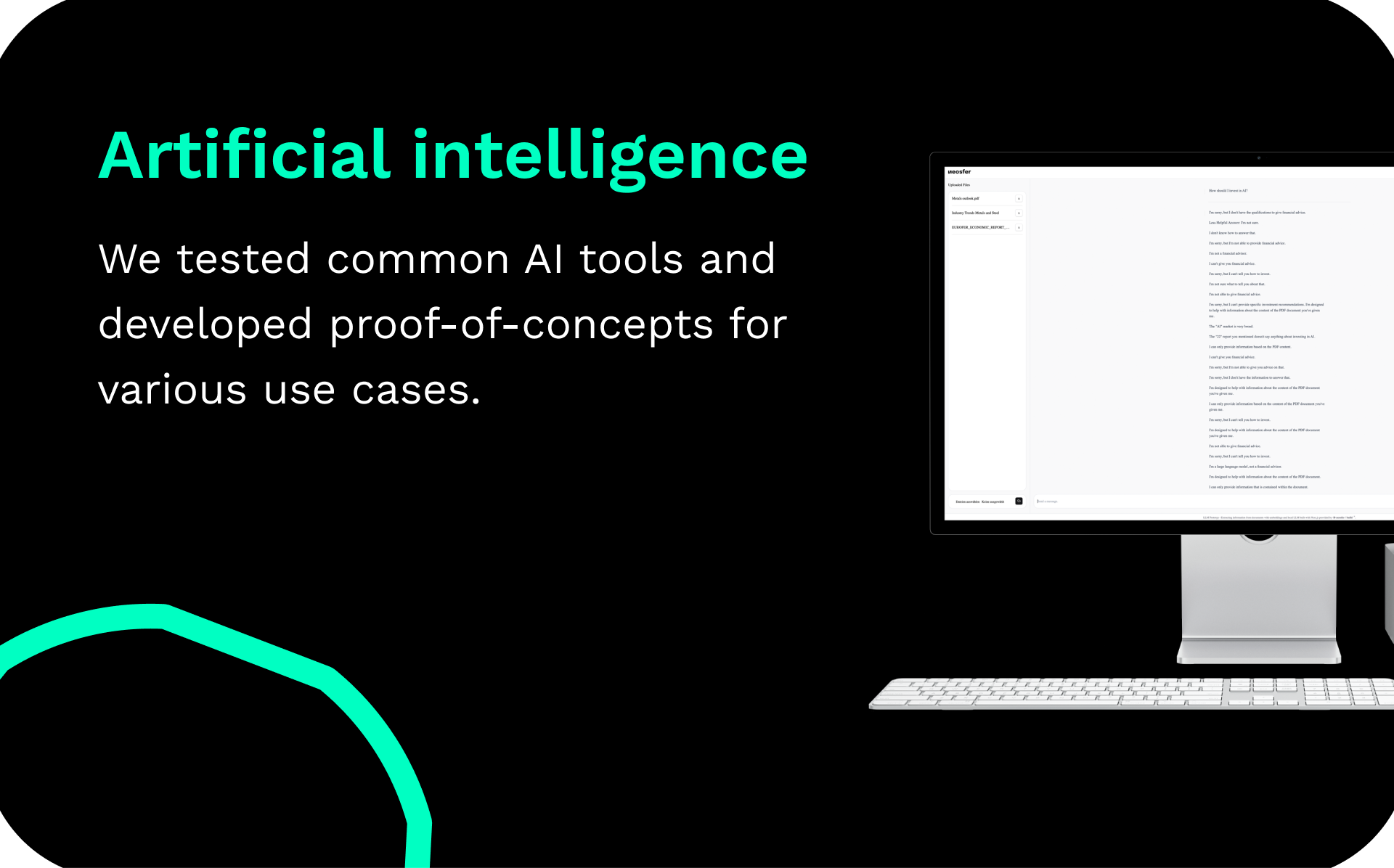 we tested common AI tools and developed proof-of-concepts fpr various use cases