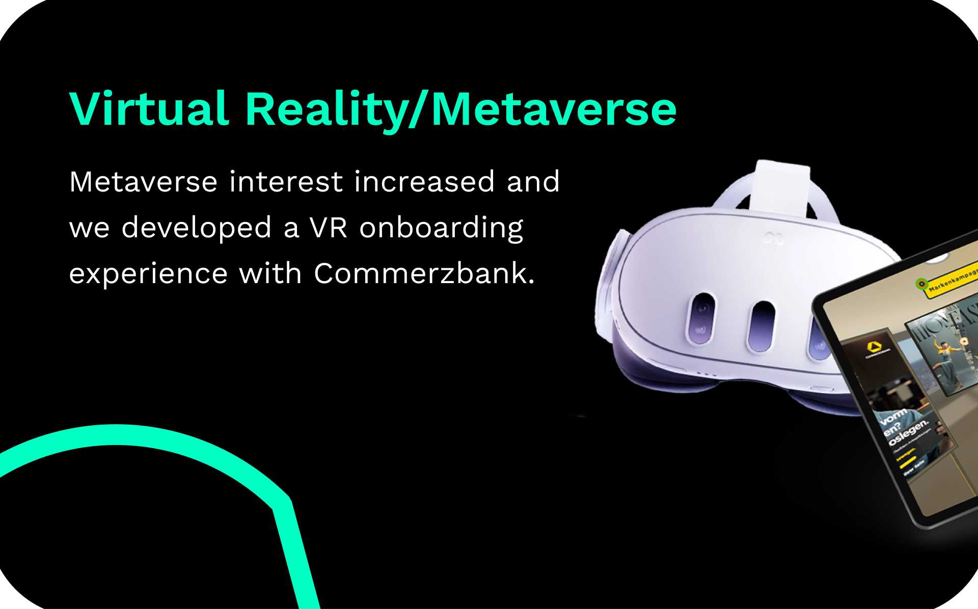 Metaverse interest increased and we developed a VR onboarding experience with Commerzbank