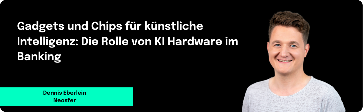 Gadgets und Chips für künstliche Intelligenz: Die Rolle von KI Hardware im Banking