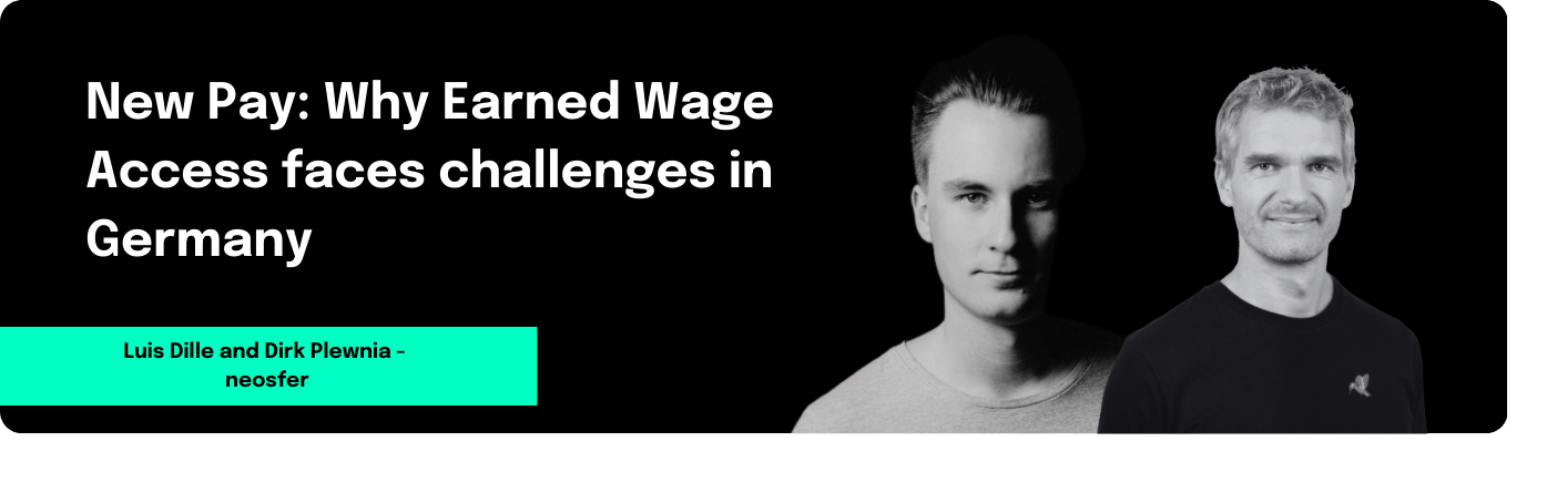 New Pay: Why Earned Wage Access faces challenges in Germany