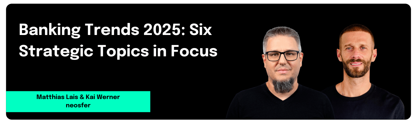 Banking Trends 2025: Six Strategic Topics in Focus