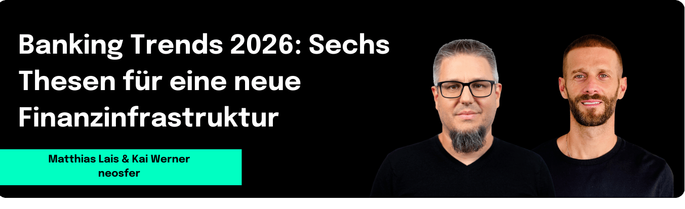Banking Trends 2026: Sechs Thesen für eine neue Finanzinfrastruktur