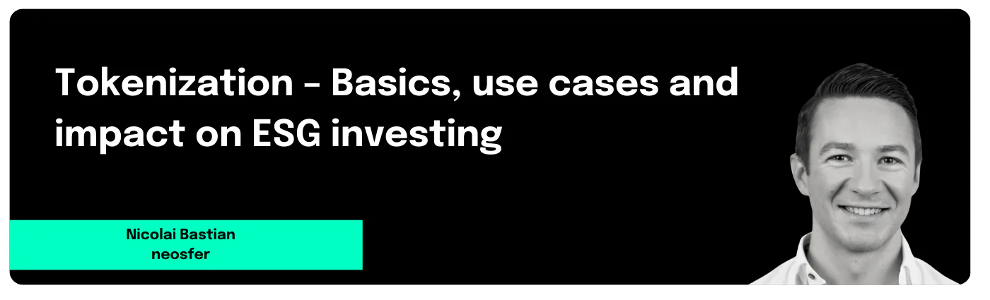 Teaser_Bild_Tokenization – Basics, use cases and impact on ESG investing