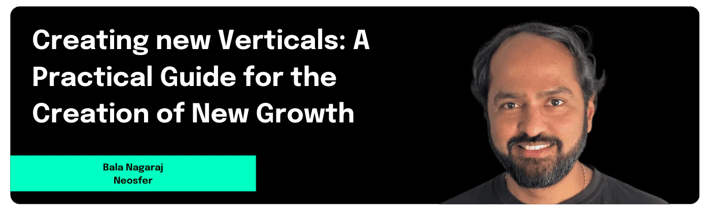 Creating new verticals: Blog post from Bala Nagaraj