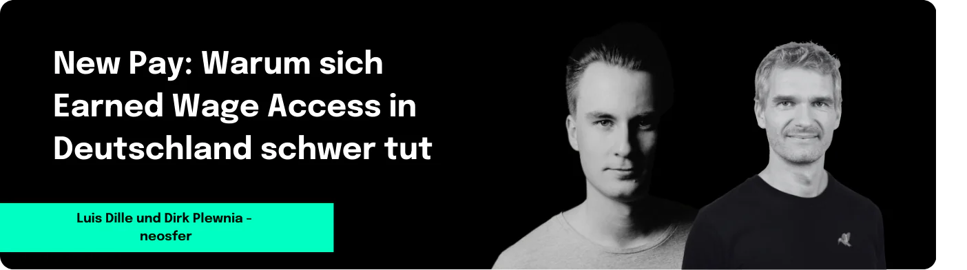 New Pay: Warum sich Earned Wage Access in Deutschland schwer tut