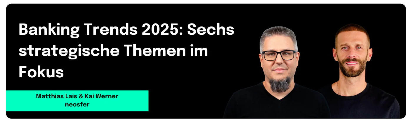 banking Trends 2025: Sechs strategische Themen im Fokus