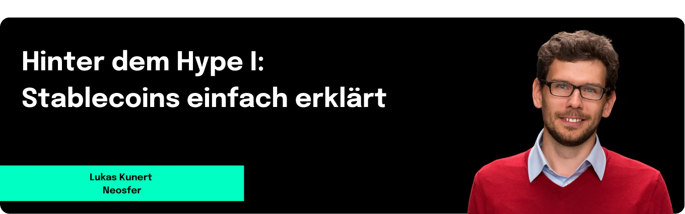 Hinter dem Hype 1: Stablecoins einfach erklärt