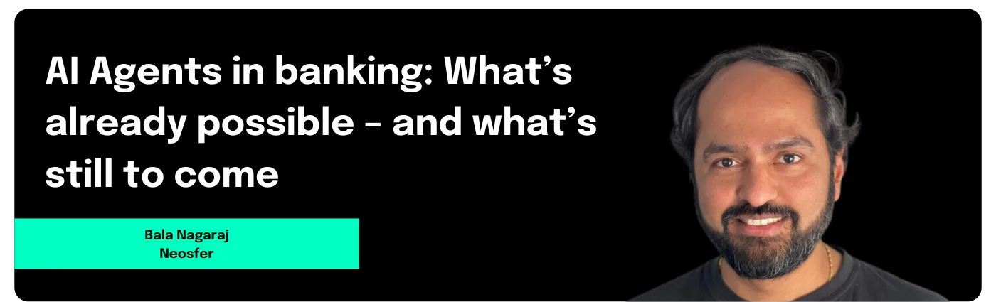 AI Agents in banking: What’s already possible – and what’s still to come