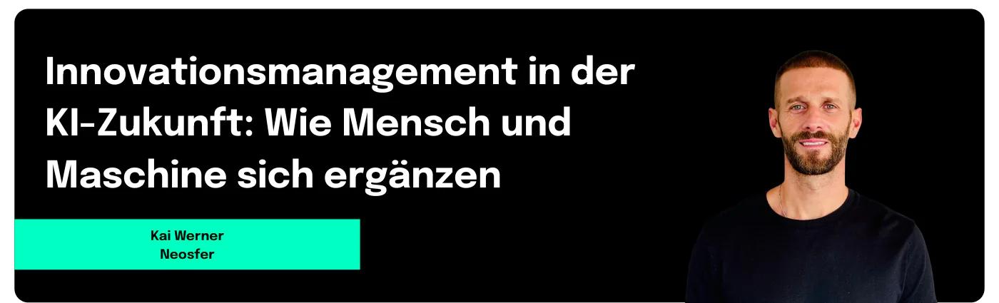 Innovationsmanagement in der KI-Zukunft: Wie Mensch und Machine sich ergänzen