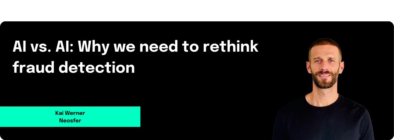 Ai vs. AI: Why we need to rethink fraud detection